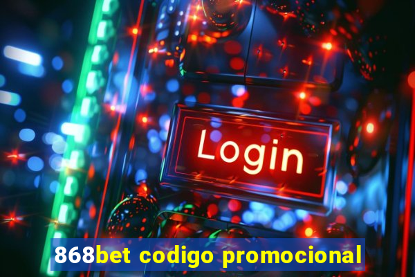 868bet codigo promocional